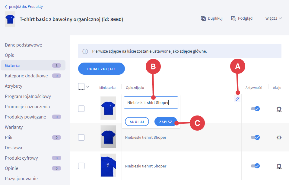Edytuj opis dodanego zdjęcia produktu Panel administracyjny sklepu > Obsługa sklepu > Produkty > Edycja > Galeria > Edytuj opis zdjęcia