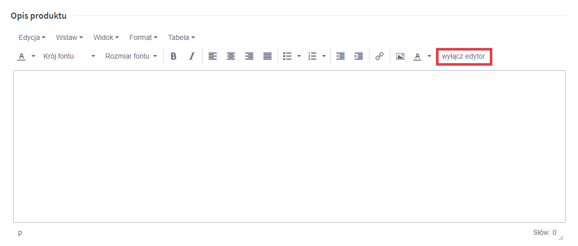 Wyłącz edytor tekstowy i dodaj kod HTML Panel administracyjny sklepu > Obsługa sklepu > Produkty > Dodawanie produktu > Opis