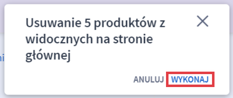 Kliknij Wybierz aby potwierdzić usunięcie wybranych produktów ze strony głównej Panel administracyjny sklepu > Obsługa sklepu > Produkty