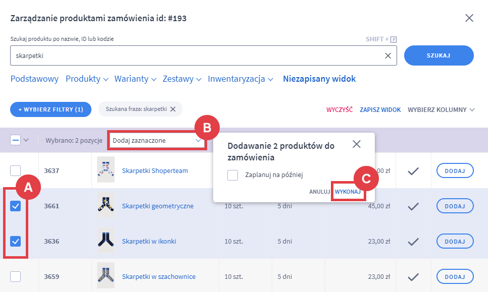 Wybierz pozycje produktów, które chcesz dodać do zamówienia Panel administracyjny sklepu > Obsługa sklepu > Zamówienia > Edycja > Dodaj produkt do zamówienia > Wybieranie pozycji