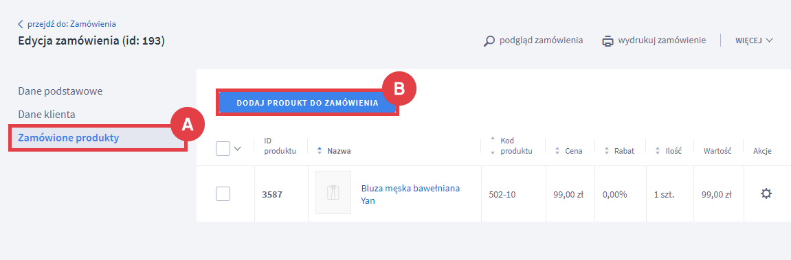 Dodaj produkt w edycji danego zamówienia Panel administracyjny sklepu > Obsługa sklepu > Zamówienia > Edycja > Zamówione produkty > Dodawanie produktu do zamówienia