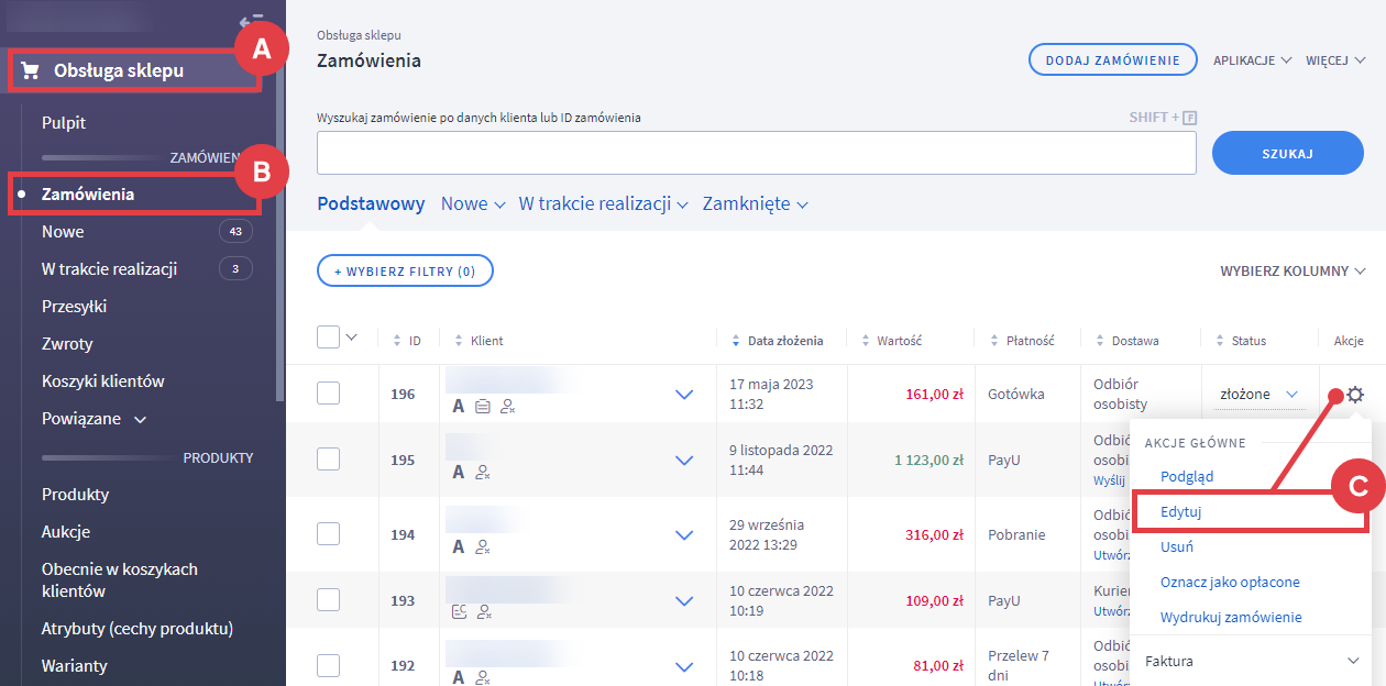 Wejdź w edycję konkretnego zamówienia w Panelu administracyjnym sklepu Shoper Panel administracyjny sklepu > Obsługa sklepu > Zamówienia > Edycja