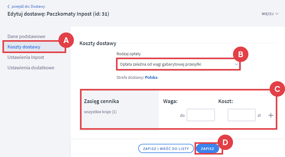 Zaznacz, by opłata była zależna od wagi gabarytowej przesyłki Panel administracyjny sklepu > Ustawienia > Obsługa zamówień > Formy dostawy > Edycja > Koszty dostawy
