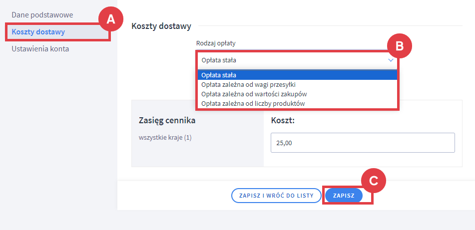 Wybierz rodzaj opłaty za dostawę Panel administracyjny sklepu > Ustawienia > Obsługa zamówień > Formy dostawy > Poczta Polska > Koszty dostawy