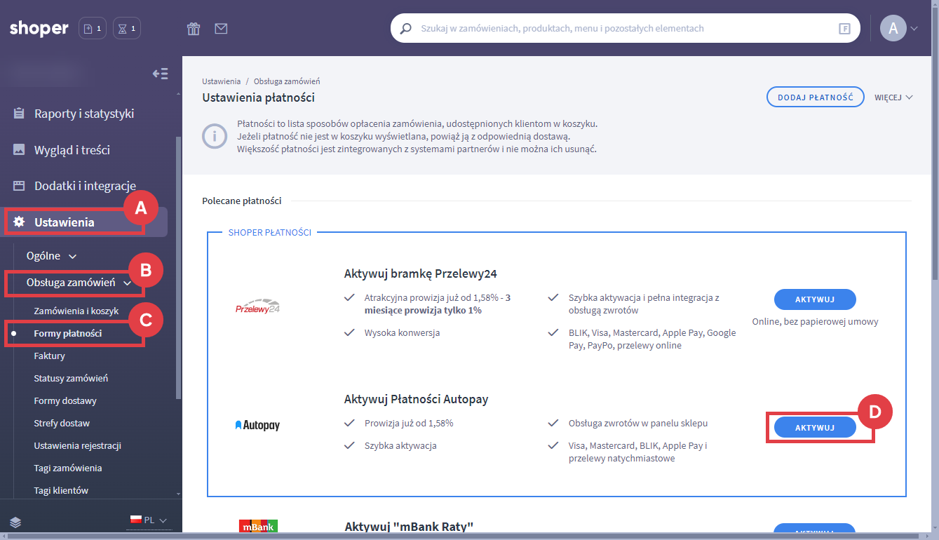 Kliknij: AKTYWUJ przy banerze Autopay Menu Panelu administracyjnego sklepu Shoper Ustawienia > Obsługa zamówień > Formy płatności