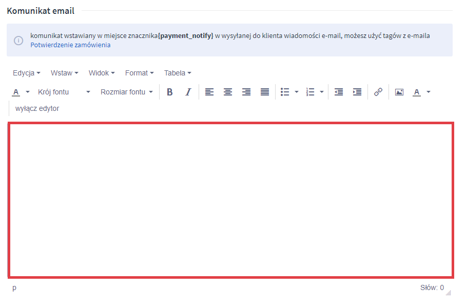 Panel administracyjny sklepu > Ustawienia > Obsługa zamówień > Formy płatności > mBank Raty > Edycja > Dane podstawowe > Komunikat email