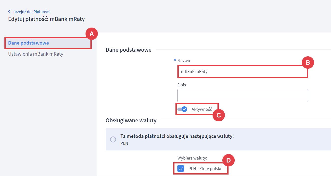 Panel administracyjny sklepu > Ustawienia > Obsługa zamówień > Formy płatności > mBank Raty > Edycja > Dane podstawowe