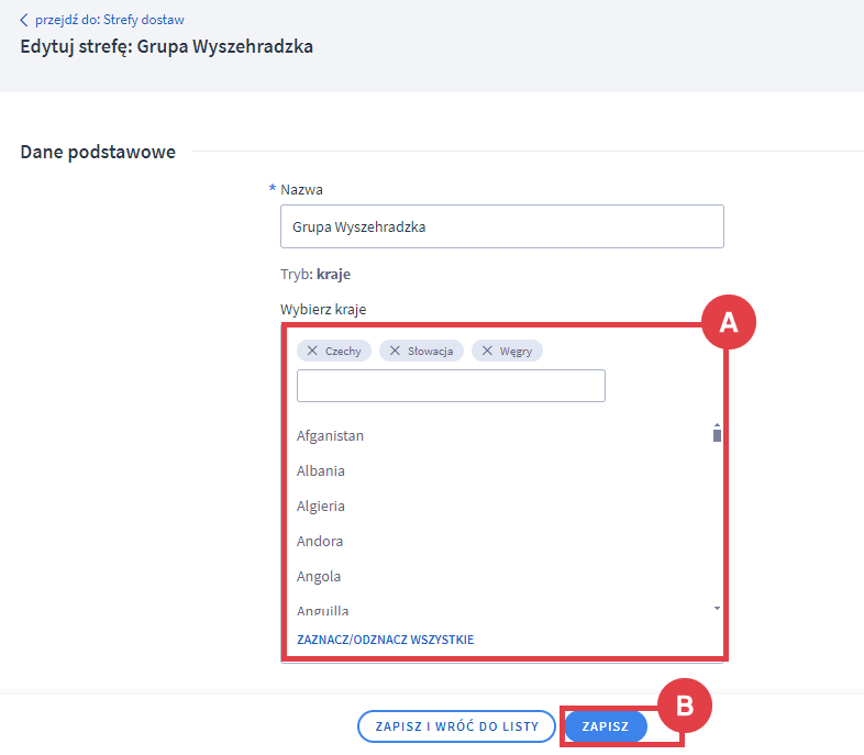 Zaznacz które kraje mają wchodzić w skład danej strefy Panel administracyjny sklepu > Ustawienia > Obsługa zamówień > Strefy dostaw > Dodawanie > Tryb krajePanel administracyjny sklepu > Ustawienia > Obsługa zamówień > Strefy dostaw > Dodawanie > Tryb kraje > Zaznaczanie krajów