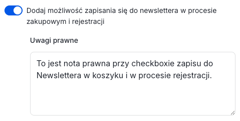 Włącz pole typu checkbox, które umożliwi klientom zapisanie się do newslettera Panel administracyjny sklepu > Ustawienia > Obsługa zamówień > Zamówienia i koszyk > Składanie i realizacja zamówień