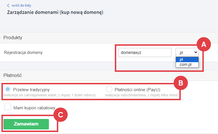Wpisz nazwę domeny, którą chcesz kupić. Jeśli jest dostępna, wybierz formę płatności i kliknij Zamawiam Panel administracyjny sklepu > Ustawienia > Ogólne > Domeny > Kup nową domenę > Zarządzanie