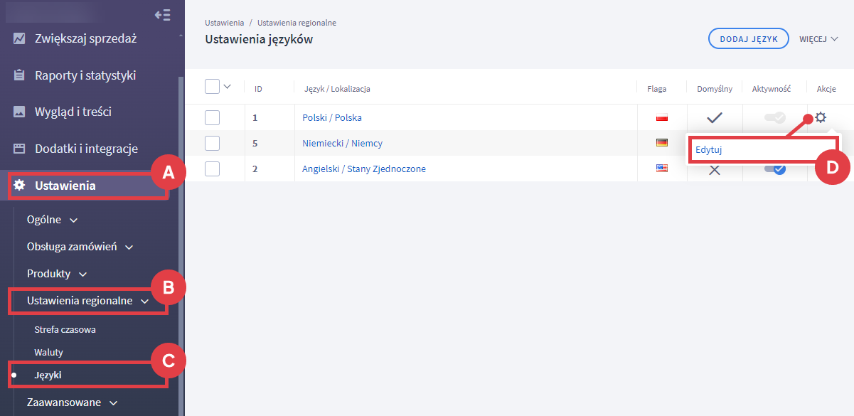 Przejdź do edycji wybranego języka w sklepie Shoper Panel administracyjny sklepu > Ustawienia > Ustawienia regionalne > Języki > Edycja