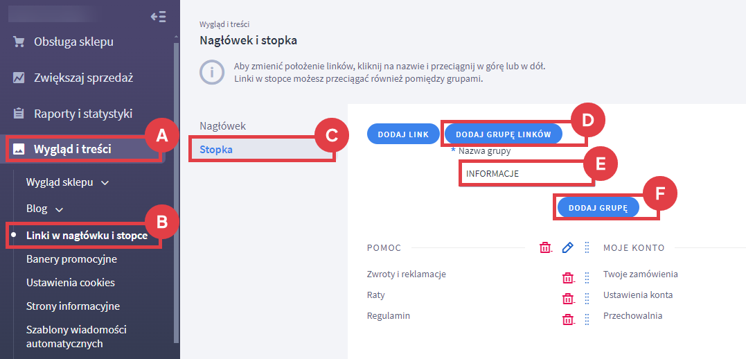 Utwórz nową grupę linków w sekcji stopka Panel administracyjny sklepu > Wygląd i treści > Linki w nagłówku i stopce > Stopka > Dodaj grupę