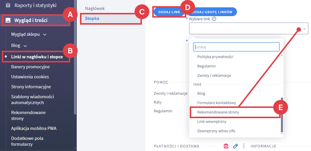 Wybierz link w postaci rekomendowanych stron Panel administracyjny sklepu > Wygląd i treści > Linki w nagłówku i stopce > Stopka > Link > Rekomendowane strony