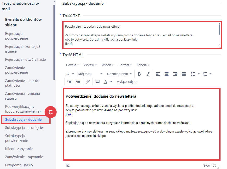 Edytuj treść wiadomości wysyłanej do klienta w przypadku potwierdzenia zapisu do newslettera Panel administracyjny sklepu > Wygląd i treści > Szablony wiadomości automatycznych > Subskrypcja - dodanie