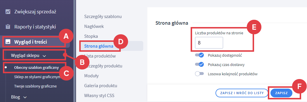 Zdecyduj ile produktów na stronie głównej chcesz wyświetlać Panel administracyjny sklepu > Wygląd i treści > Wygląd sklepu > Obecny szablon graficzny > Strona główna
