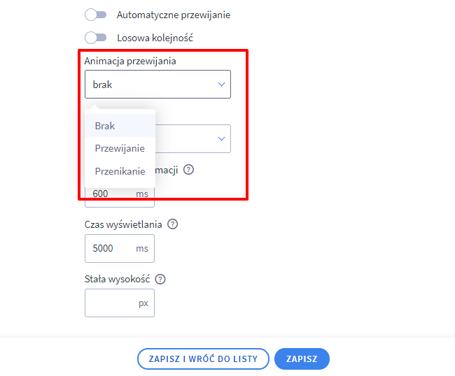 Wybierz rodzaj animacji zdjęć Panel administracyjny > Wygląd i treści > Wygląd sklepu > Obecny szablon graficzny > Moduły > Slider > Ustawienia