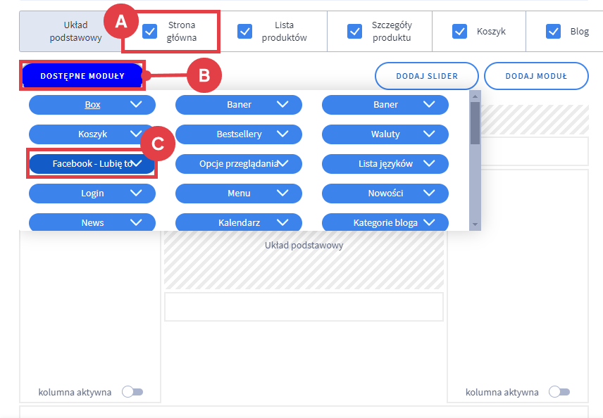 Z listy dostępnych modułów wybierz Facebook - Lubię to Stary konfigurator wyglądu > Dostępne moduły > Facebook - Lubię to