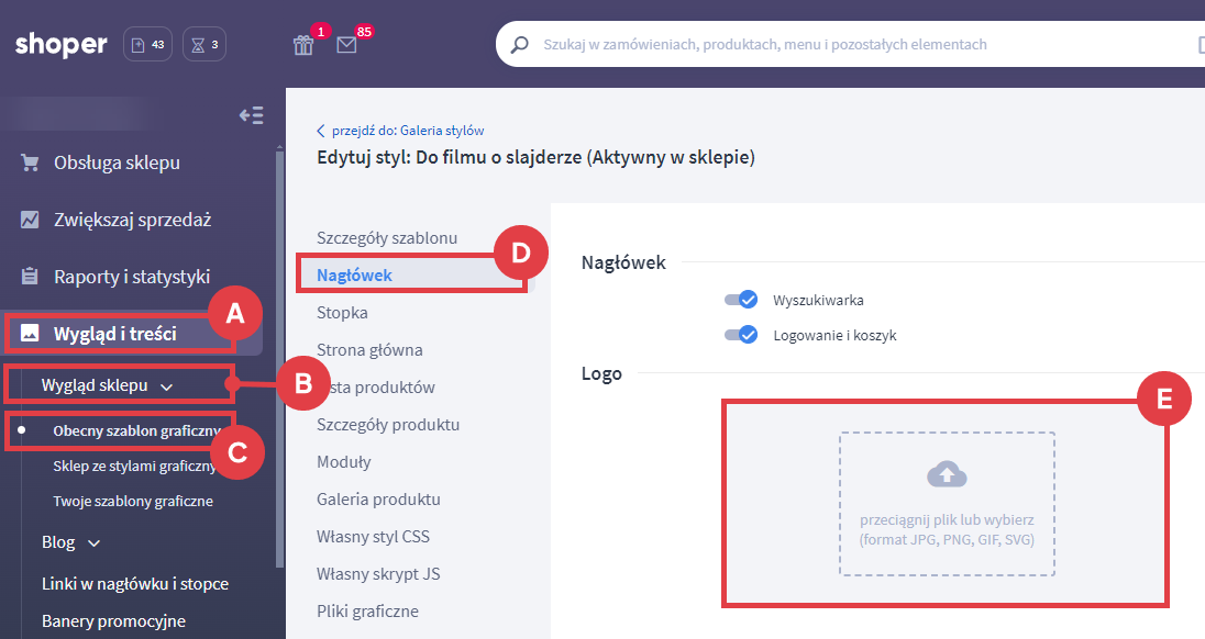 Kliknij w przestrzeń przeznaczoną na wprowadzenie logotypu i wybierz plik z dysku komputera Panel administracyjny sklepu > Wygląd i treści > Wygląd sklepu > Obecny szablon graficzny > Nagłówek