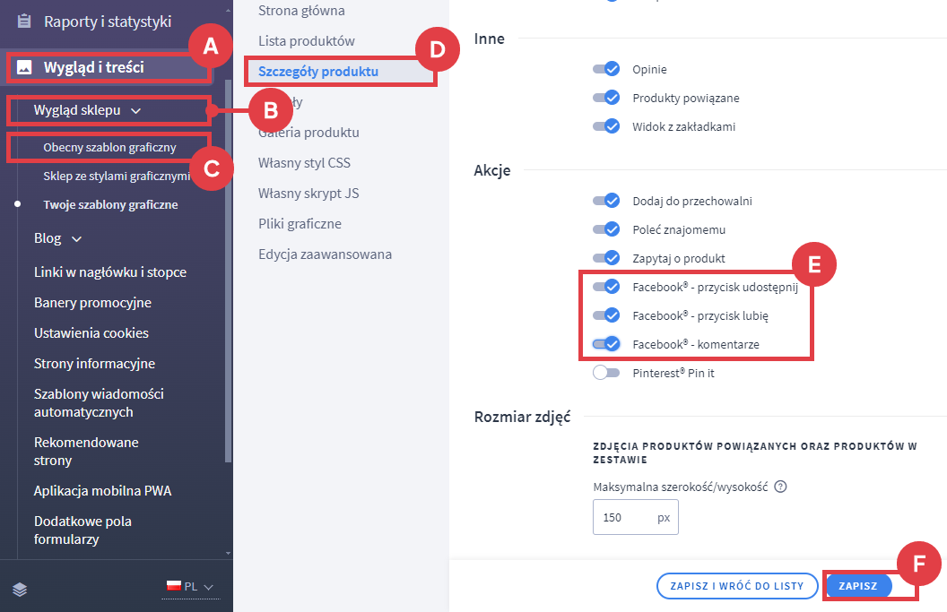 Włącz akcję związane z modułem Facebook - Lubię to Panel administracyjny sklepu > Wygląd i treści > Wygląd sklepu > Obecny szablon graficzny > Szczegóły produktu > Akcje