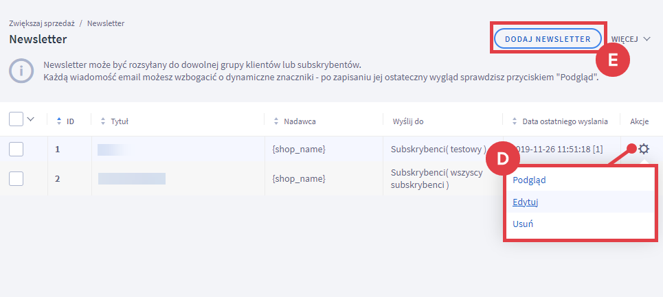 Zobacz, gdzie znajduje się lista wszystkich newsletterów i jak nimi zarządzać Panel administracyjny sklepu > Zwiększaj sprzedaż > Newsletter > Newslettery
