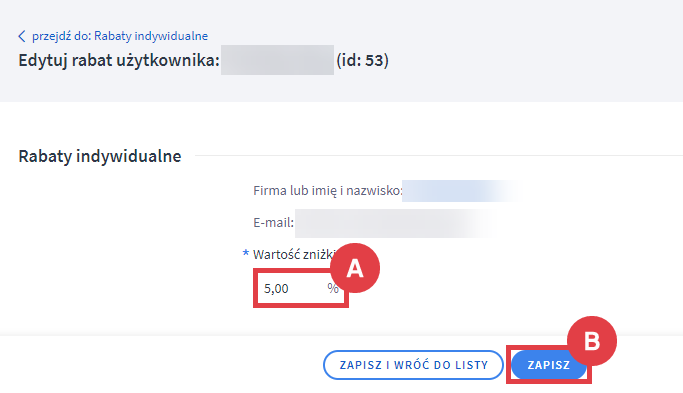 Zmień wartość rabatu indywidualnego dla danego klienta sklepu Panel administracyjny sklepu > Zwiększaj sprzedaż > Promocje i rabaty > Rabaty indywidualne > Edycja > Wartość