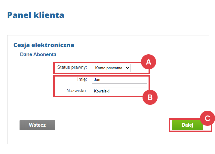 Wybierz: status prawny konta, wprowadź dane w pozostałe pola i kliknij: Dalej Panel klienta > Cesja elektroniczna