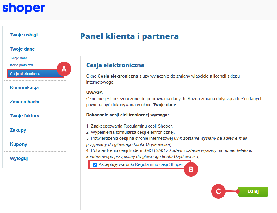 W zakładce: Cesja elektroniczna, zaakceptuj regulamin, a następnie kliknij: Dalej Panel klienta > Cesja elektroniczna
