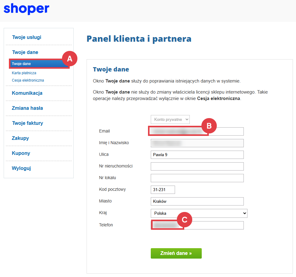W zakładce: Twoje dane, upewnij się czy adres e-mail oraz numer telefonu są poprawne Panel klienta Shoper