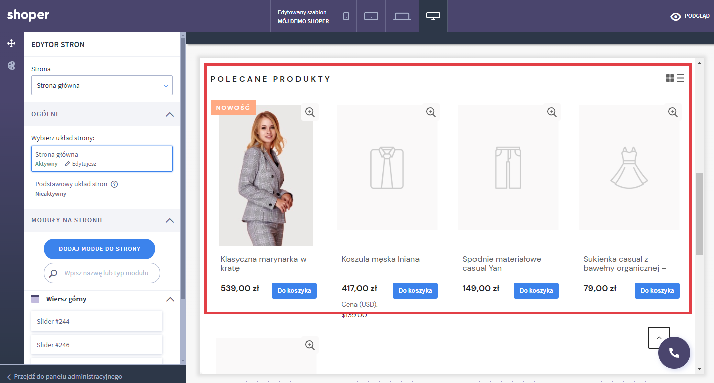 Moduł Polecanych produktów znajdziesz w podglądzie strony głównej Wygląd i treści > Wygląd sklepu > Obecny szablon graficzny > Moduły > OTWÓRZ SHOPER VISUAL EDITOR