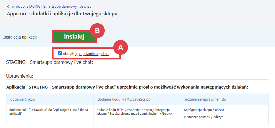 Przeczytaj regulamin aplikacji Smartsupp przed jej instalacją w sklepie Shoper Panel administracyjny sklepu > Dodatki i integracje > Aplikacje > Smartsupp - AI, live czat oraz czatbot > Instalacja