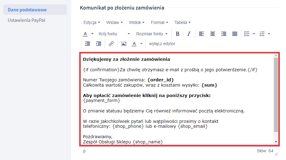 Edytuj treść wysyłanej wiadomości e-mail po złożeniu zamówienia Edycja płatności PayPal > Dane podstawowe > Komunikat potwierdzenia zamówienia