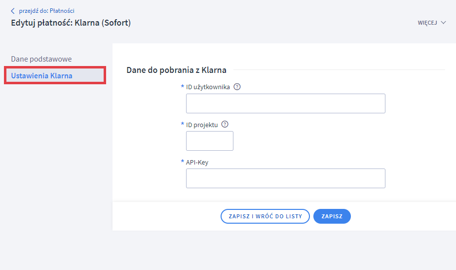 Wprowadź niezbędne dane w zakładce Ustawienia Klarna Edycja płatności Klarna (Sofort) > Ustawienia > Dane do pobrania z Klarna
