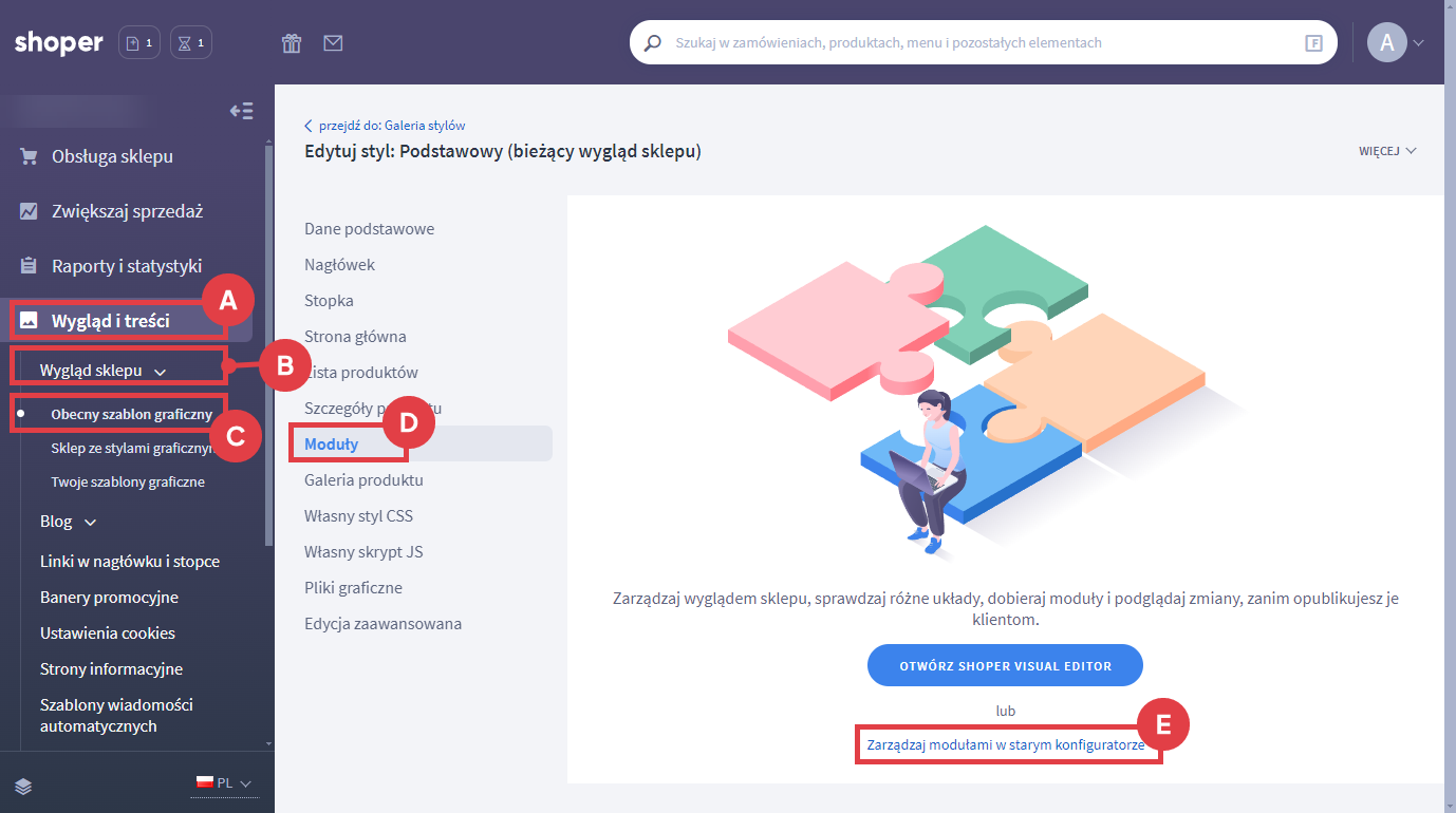 Uruchom zarządzanie modułami w starym konfiguratorze Panel administracyjny sklepu > Wygląd i treści > Wygląd sklepu > Obecny szablon graficzny > Moduły >