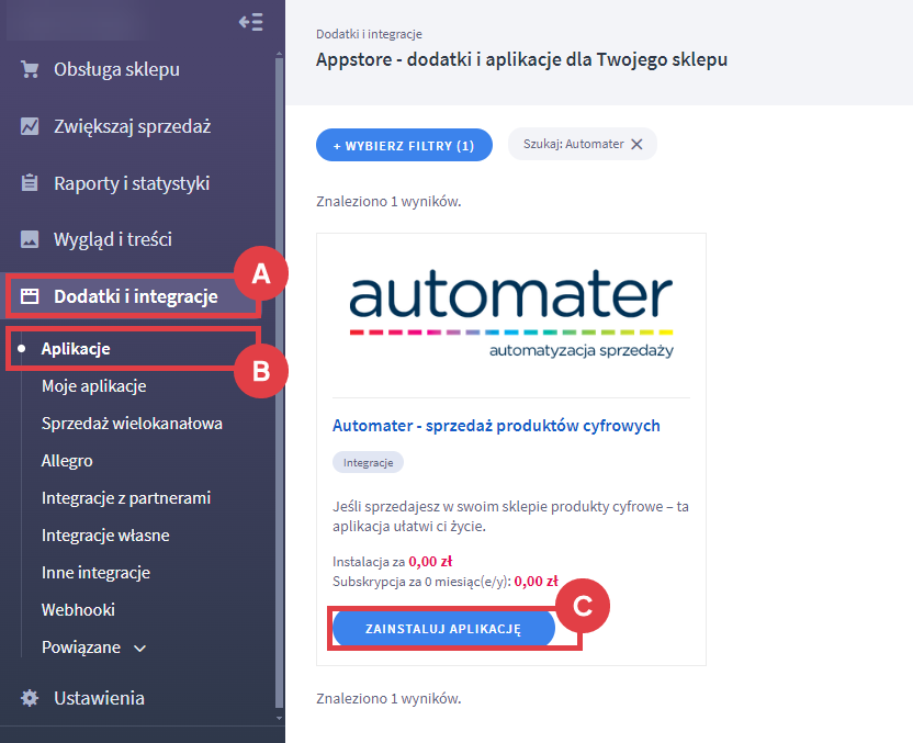 Zainstaluj aplikację Automater w Panelu administracyjnym sklepu Shoper Panel administracyjny sklepu > Dodatki i integracje > Aplikacje > Automater - sprzedaż produktów cyfrowych