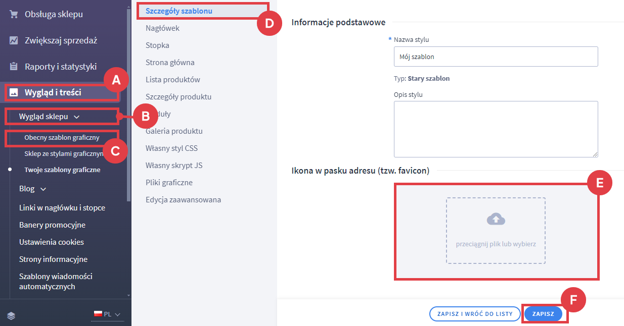 Wgraj ikonę (favicon) w obecnym szablonie graficznym sklepu Panel administracyjny sklepu > Wygląd i treści > Wygląd sklepu > Obecny szablon graficzny > Favicon