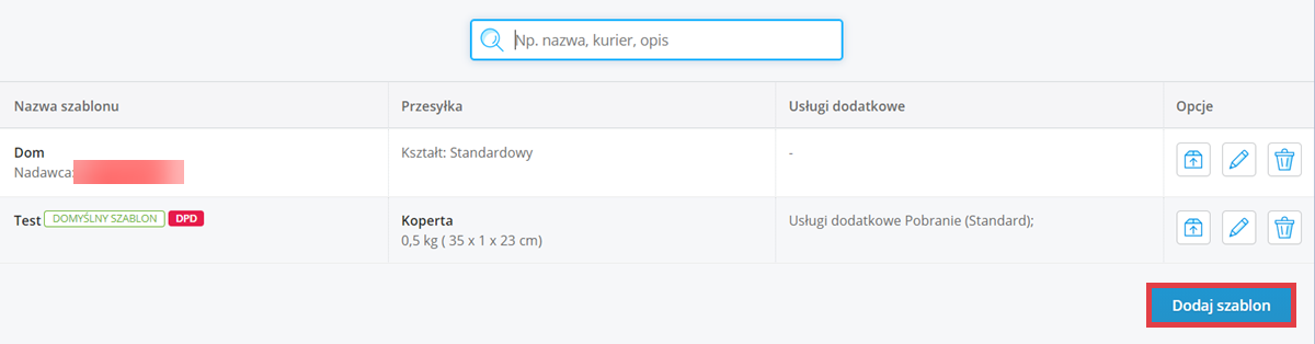 Dodaj szablon dla niezdefiniowanej przesyłki w Twoim sklepie internetowym Panel administracyjny sklepu > Dodatki i integracje > Moje aplikacje > Integracja z DPD > Szablony przesyłek > Dodawanie szablonu