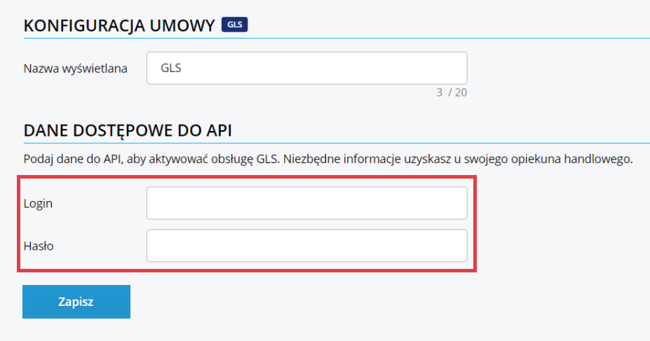 Podaj dane do API, aby aktywować obsługę GLS Panel administracyjny sklepu > Dodatki i integracje > Moje aplikacje > Integracja z GLS > Konfiguracja umowy > Dane dostępowe do API