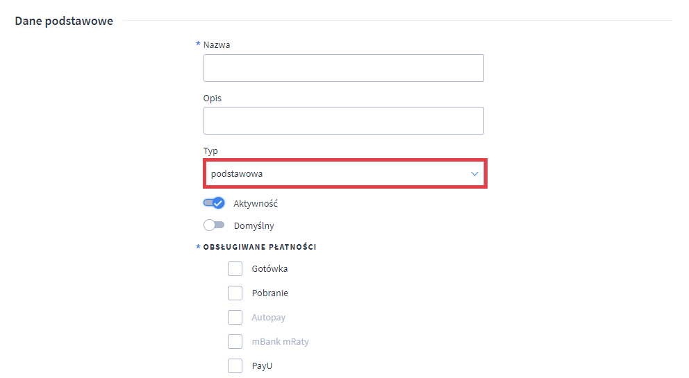 Panel administracyjny sklepu > Ustawienia > Obsługa zamówień > Formy dostawy > Dodaj dostawę > Typ podstawowy