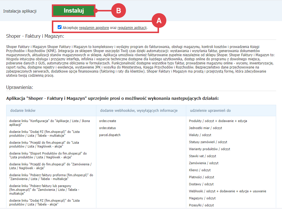 Przebieg instalacji dodatku Shoper - Faktury i Magazyn w sklepie internetowym Panel administracyjny sklepu > Dodatki i integracje > Aplikacje > Shoper - Faktury i Magazyn > Instalacja