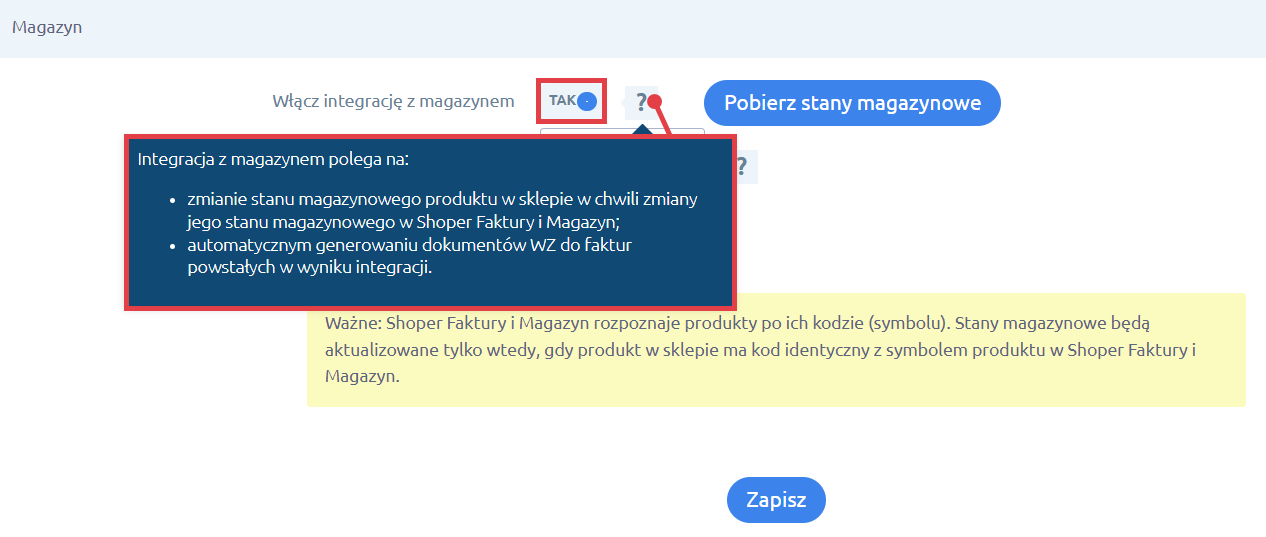 Włącz integrację z magazynem w sklepie internetowym Shoper Ustawienia aplikacji Shoper - Faktury i Magazyn w sklepie > Sekcja Magazyn > Integracja z magazynem