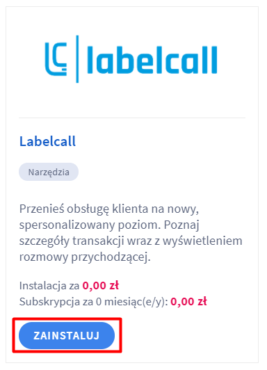 Wyszukaj aplikację: Labelcall i kliknij przycisk: Zainstaluj Znajdź na liście aplikację Labelcall i kliknij przy niej przycisk: Zainstaluj