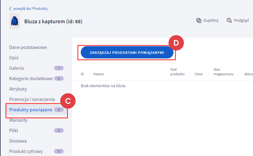 Przejdź do zarządzania produktami powiązanymi Panel administracyjny > Obsługa sklepu > Produkty > Edycja produktu > Powiązane Produkty