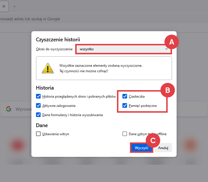 Wybierz, jakie elementy mają zostać wyczyszczone w przeglądarce Firefox Przeglądarka Firefox > Historia > Wyczyść historię przeglądania > Czyszczenie historii