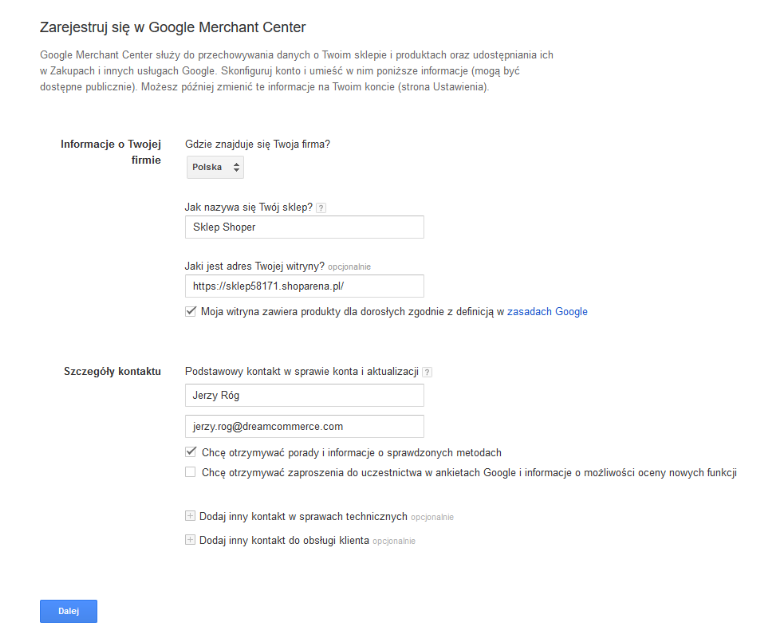 Zarejestruj się w Google Merchant Center Uzupełnij informacje o Twojej firmie i szczegółach kontaktu