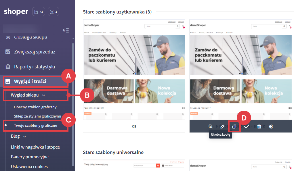 Utwórz kopię wybranego szablonu graficznego w Panelu administracyjnym sklepu Panel administracyjny sklepu > Wygląd i treści > Wygląd sklepu > Twoje szablony graficzne > Kopia