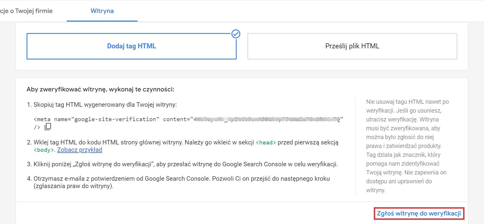 Prześlij witrynę sklepu do Google Search Console w celu weryfikacji Google Merchant Center > Narzędzia > Informacje o firmie > Witryna > tag HTML > Zgłoś witrynę