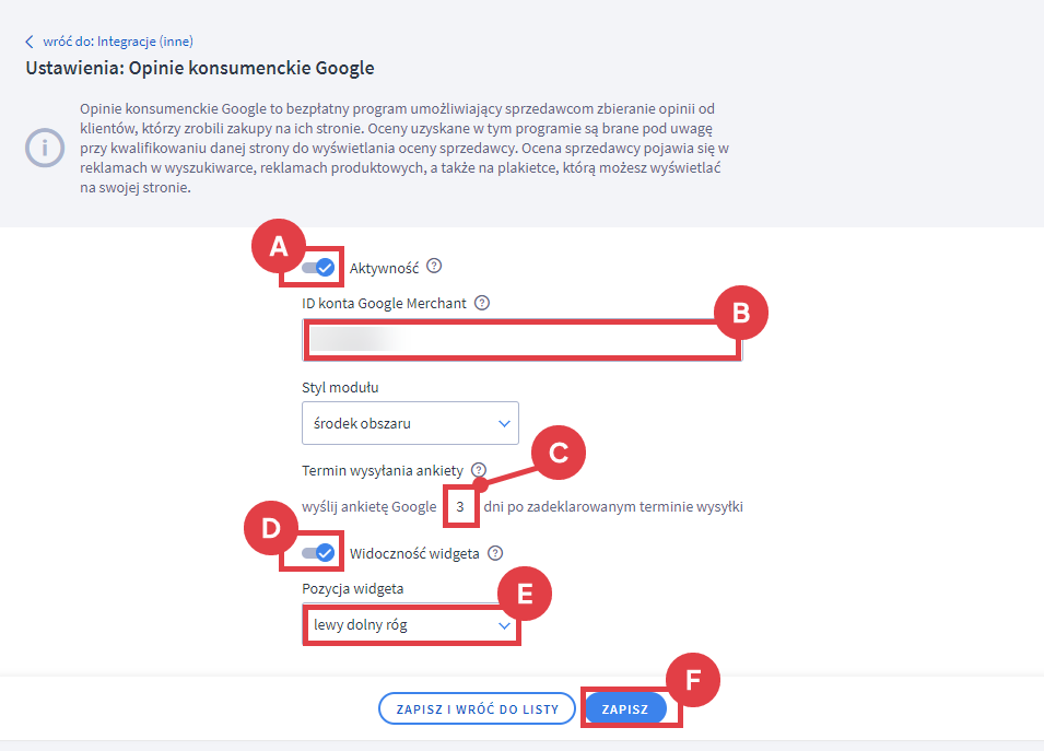 Aktywuj i skonfiguruj moduł Opinie konsumenckie Google Panel administracyjny sklepu > Dodatki i integracje > Inne integracje > Opinie konsumenckie Google > Ustawienia