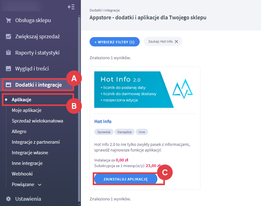 Zainstaluj aplikację Hot Info w Panelu administracyjnym sklepu Shoper Panel administracyjny sklepu > Dodatki i integracje > Aplikacje > Hot Info