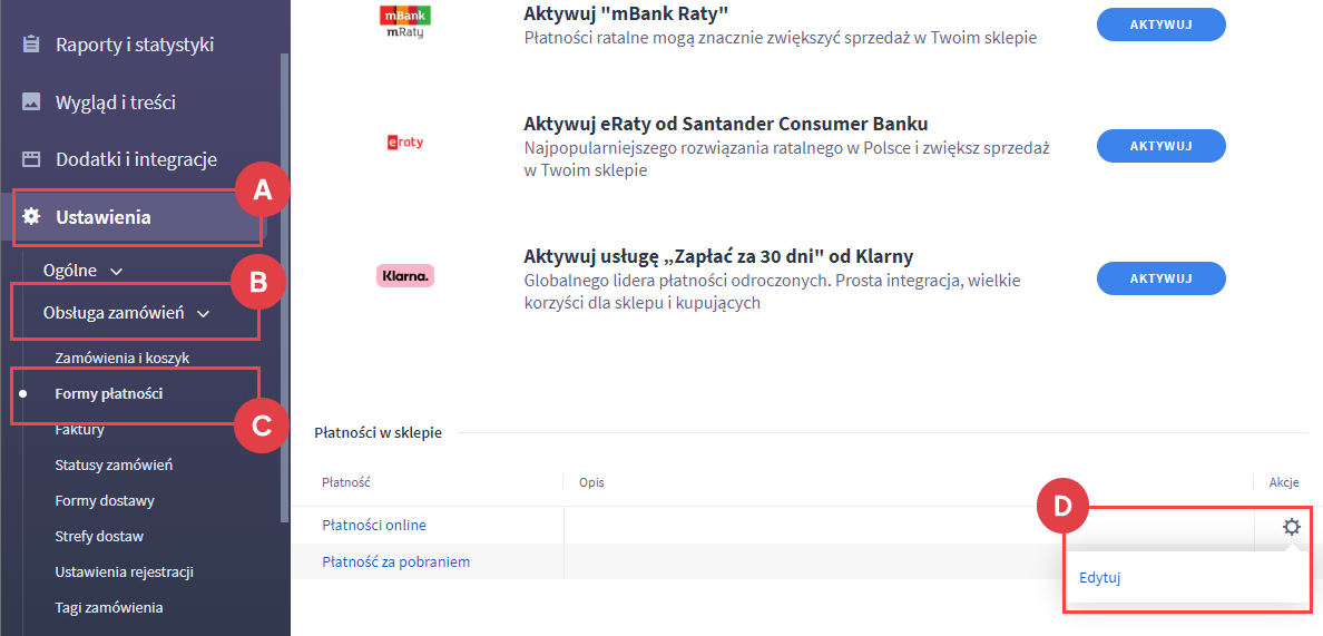Przejdź do edycji formy płatności Panel administracyjny > Ustawienia > Obsługa zamówień > Formy płatności
