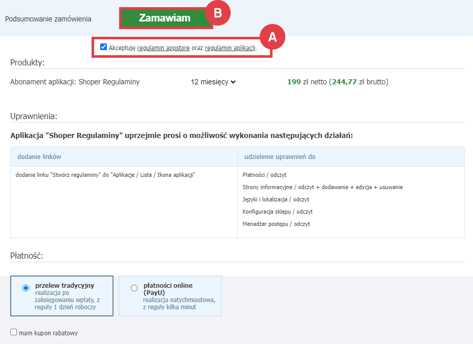 Zamów abonament aplikacji Shoper Regulaminy w Panelu administracyjnym sklepu Panel administracyjny sklepu > Dodatki i integracje > Aplikacje > Shoper Regulaminy > Abonament